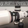 Video: Sony a9 AF Test on Canon 300mm & 400mm f/2.8 Lenses !