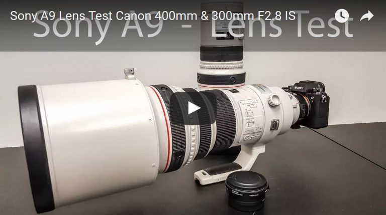 Video: Sony a9 AF Test on Canon 300mm & 400mm f/2.8 Lenses !